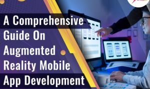 The Role of Augmented Reality in Next Gen Mobile Apps