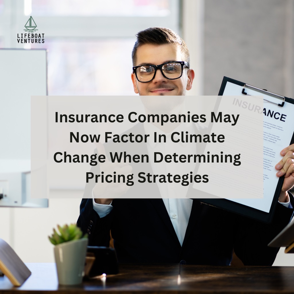The Impact of Climate Change on Insurance Strategies and Policies