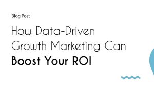 How to Use Data Driven Marketing Tools for Growth