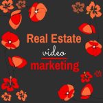 Real Estate Video Marketing Ideas That Convert Today