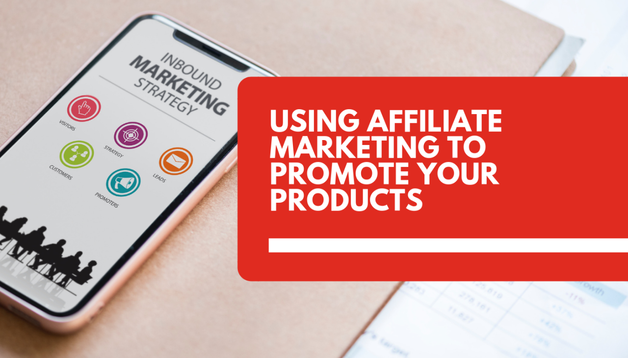 Affiliate promote products its ways blog pricing features then best Using Affiliate Marketing to Promote Electronics