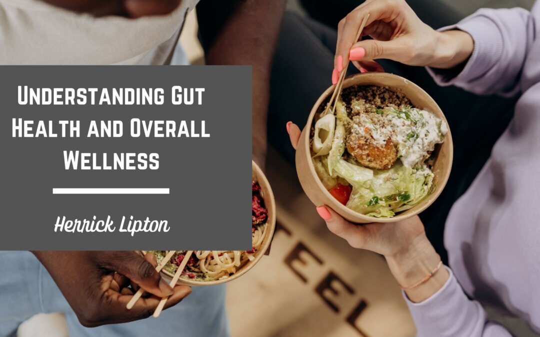 The Role of Gut Health in Overall Wellness