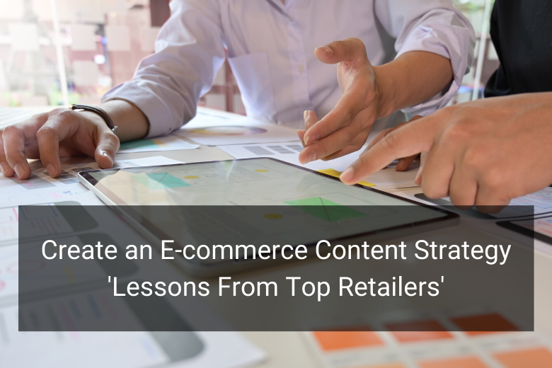 How to Use Content Marketing for E-commerce Growth