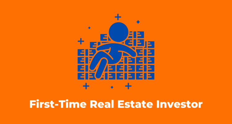 Real Estate Entrepreneur Tips for First Time Investors Made Easy