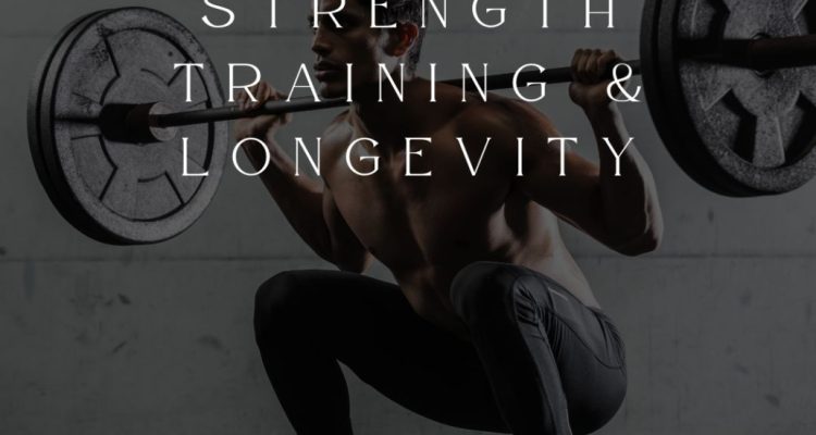 The Benefits of Strength Training for Longevity