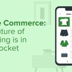 How Mobile Commerce Is Shaping Online Shopping Today