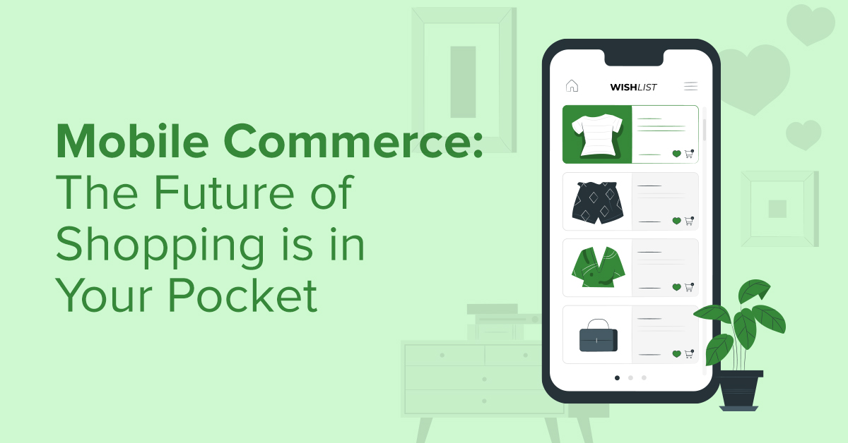 How Mobile Commerce Is Shaping Online Shopping Today