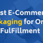 E-commerce Packaging Tips That Impress Customers