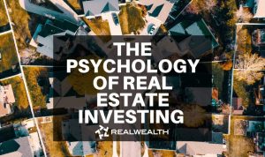 The Psychology of Real Estate Success Unveiled