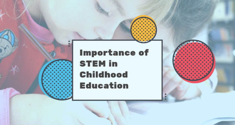 Why STEM Education Matters More Than Ever in Todays World