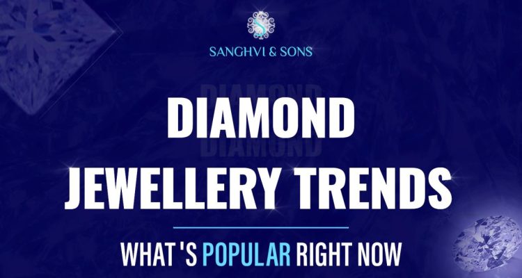 Top Trends in Diamond Jewelry for This Year