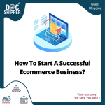 How to Start a Successful E-commerce Business Guide