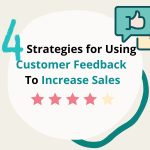 Using Customer Feedback to Improve and Sell Software Products