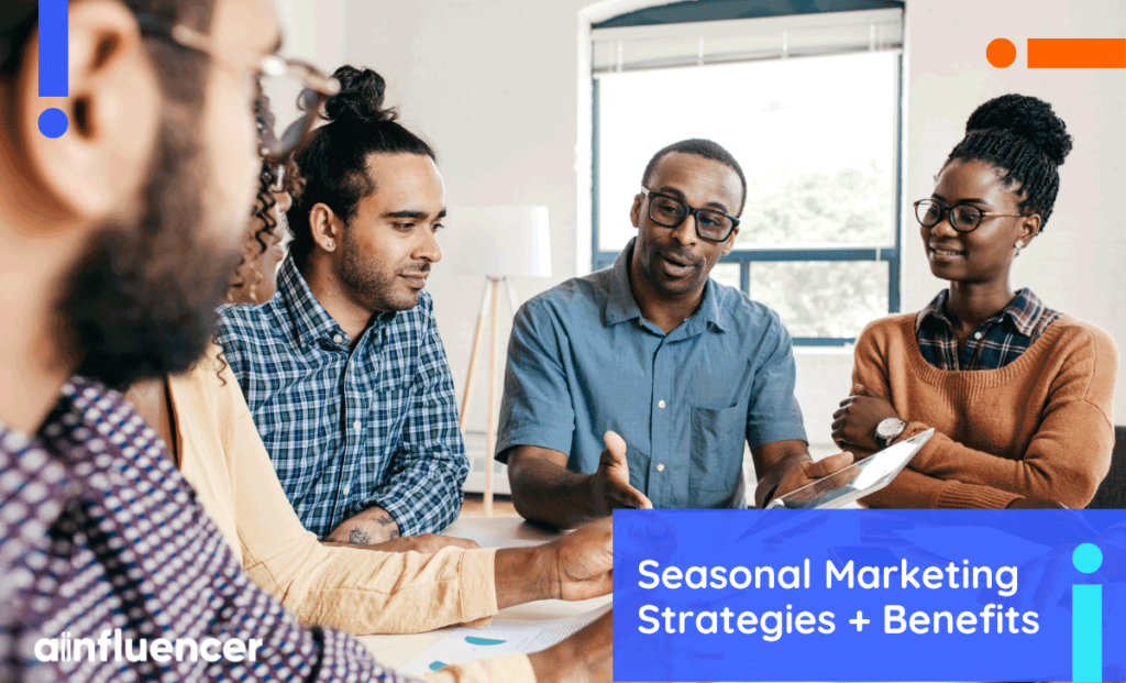 10 Seasonal Marketing Strategies + Benefits Creating a Seasonal Marketing Strategy for Decorations