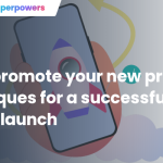 How to Launch and Promote a New Gadget Product Successfully