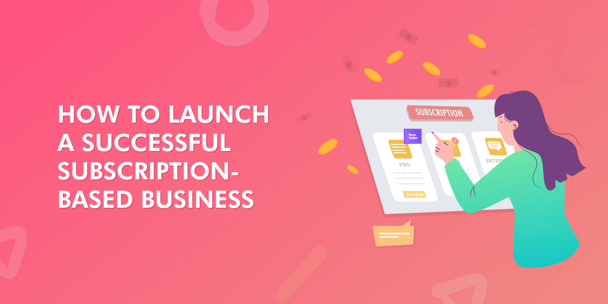10 Pricing Strategies For Subscription Based Businesses Effective Selling Strategies for Subscription-Based Software